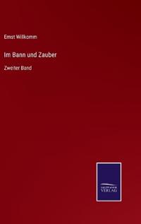 Im Bann und Zauber