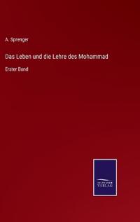 Das Leben und die Lehre des Mohammad