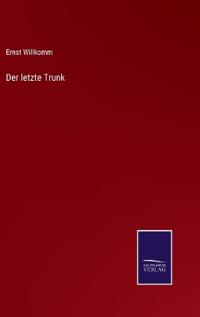 Der letzte Trunk
