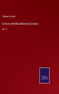 Critical and Miscellaneous Essays
