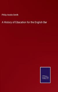 Bokomslag for "A History of Education for the English Bar"