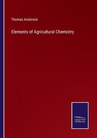 Elements of Agricultural Chemistry