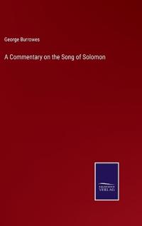 Bokomslag för "A commentary on the Song of Solomon"