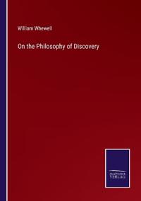 On the Philosophy of Discovery