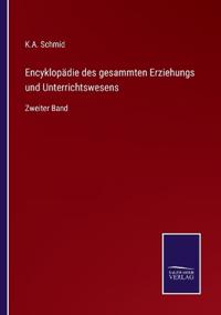 Encyklopädie des gesammten Erziehungs und Unterrichtswesens