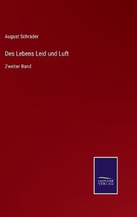 Des Lebens Leid und Luft