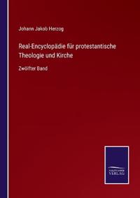 Real-Encyclopädie für protestantische Theologie und Kirche