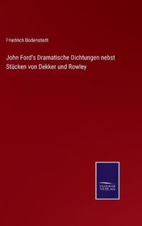 Bokomslag för "John Ford's Dramatische Dichtungen nebst Stücken von Dekker und Rowley"