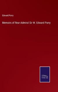 Bokomslag för "Memoirs of Rear-Admiral Sir W. Edward Parry"