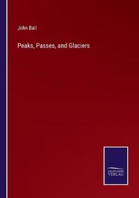 Peaks, Passes, and Glaciers