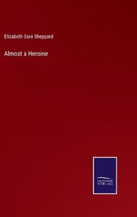 Almost a Heroine