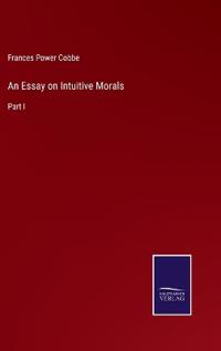 An Essay on Intuitive Morals