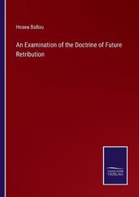 An Examination of the Doctrine of Future Retribution