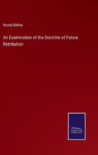 Bokomslag for "An Examination of the Doctrine of Future Retribution"