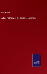 Bokomslag för "A Lady's Diary of the Siege of Lucknow"