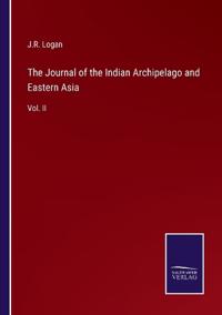 The Journal of the Indian Archipelago and Eastern Asia