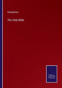 The Holy Bible