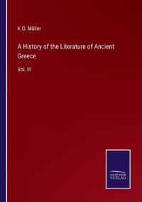 A History of the Literature of Ancient Greece