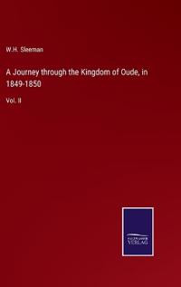 Bokomslag för "A Journey through the Kingdom of Oude, in 1849-1850"