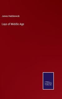Lays of Middle Age