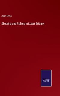 Shooting and Fishing in Lower Brittany