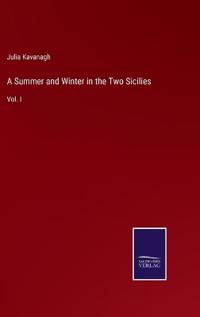 A Summer and Winter in the Two Sicilies