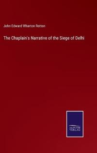 Bokomslag för "The Chaplain's Narrative of the Siege of Delhi"