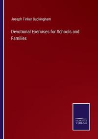 Devotional Exercises for Schools and Families