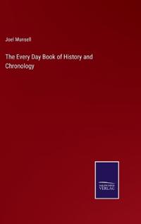 Bokomslag för "The Every Day Book of History and Chronology"