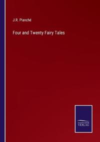 Four and Twenty Fairy Tales