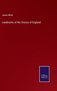 Landmarks of the History of England