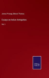 Essays on Indian Antiquities