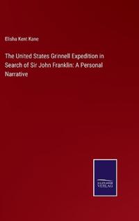 The United States Grinnell Expedition in Search of Sir John Franklin