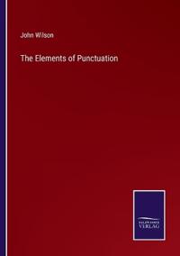 The Elements of Punctuation