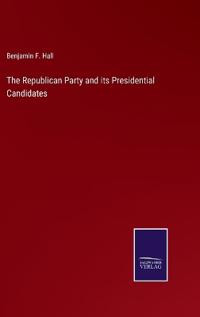 The Republican Party and its Presidential Candidates