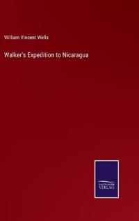 Walker's Expedition to Nicaragua