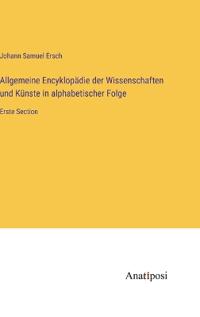Bokomslag för "Allgemeine Encyklopädie der Wissenschaften und Künste in alphabetischer Folge"