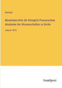 Monatsberichte der Königlich Preussischen Akademie der Wissenschaften zu Berlin