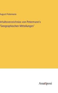 Bokomslag för "Inhaltsverzeichniss von Petermann's "Geographischen Mitteilungen""