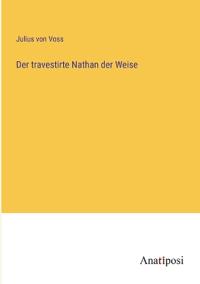 Der travestirte Nathan der Weise