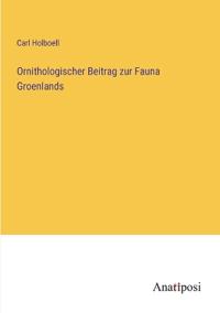 Bokomslag för "Ornithologischer Beitrag zur Fauna Groenlands"