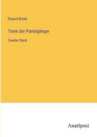 Trenk der Parteigänger