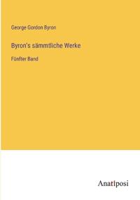 Byron's sämmtliche Werke