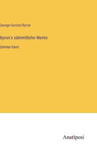 Byron's sämmtliche Werke