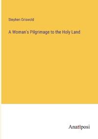 Kirjan kansi "A Woman's Pilgrimage to the Holy Land"