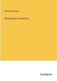 Balaustion's Adventure