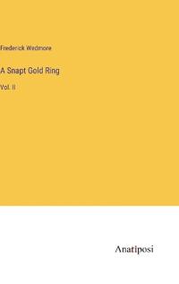 A Snapt Gold Ring
