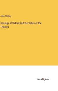 Geology of Oxford and the Valley of the Thames