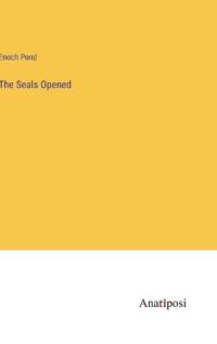 The Seals Opened