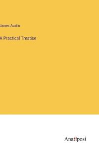 A Practical Treatise
